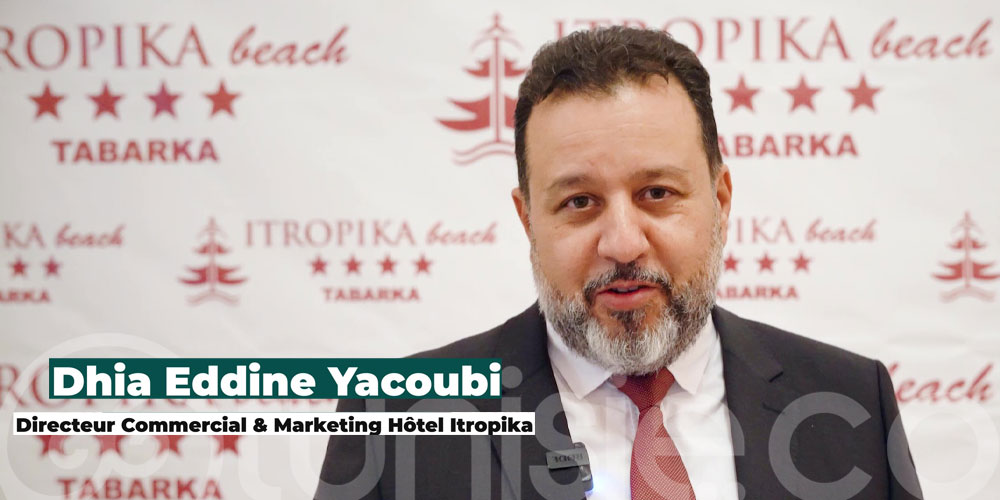 Dhia Eddine Yacoubi : Notre vision est de placer l’Hôtel Itropika comme un acteur incontournable du tourisme en Tunisie