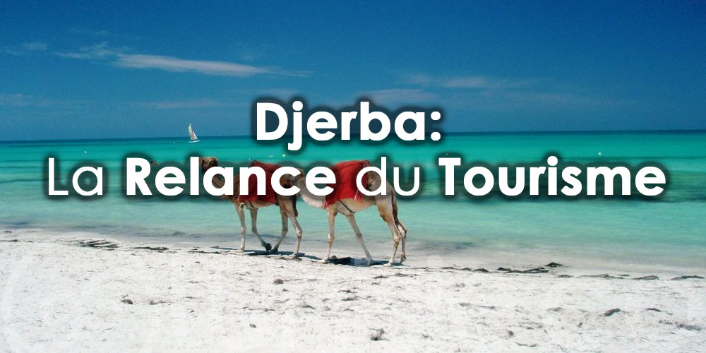 Djerba: La Relance du Tourisme