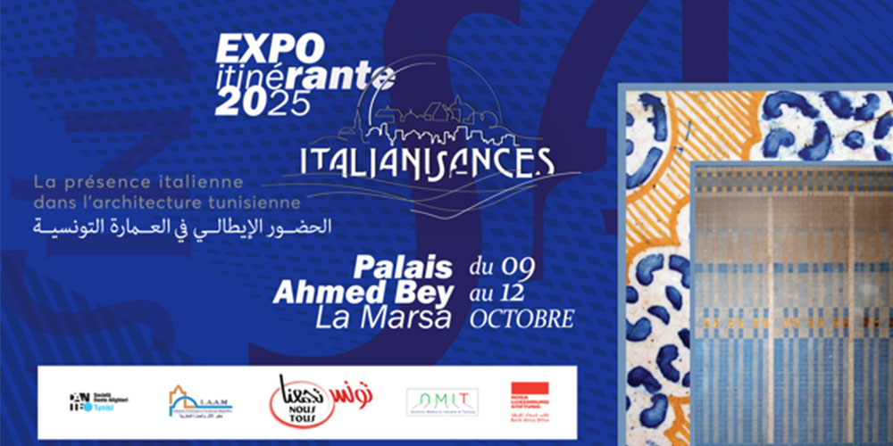 Exposition ' ITALIANISANCES',  la présence italienne dans l’architecture tunisienne 