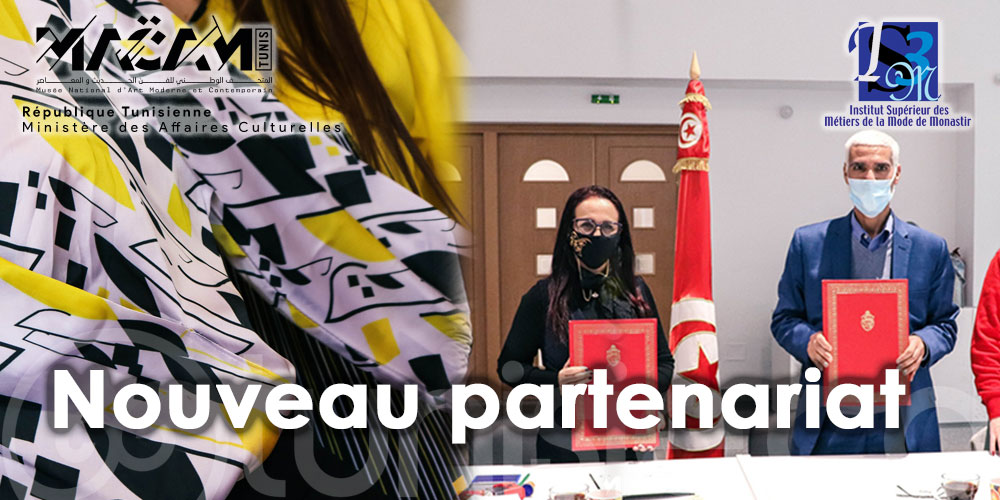 Signature d’une convention de partenariat entre le MACAM Tunis et l’Institut supérieur de la mode de Monastir
