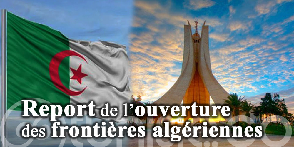 Report de l’ouverture des frontières algériennes
