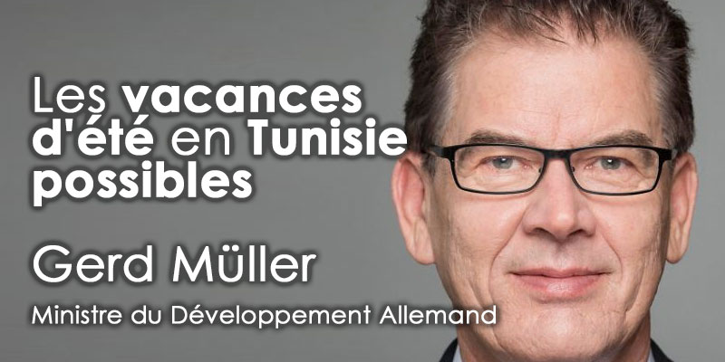 Le ministre du Développement Allemand pense que les vacances d'été en Tunisie seraient possibles