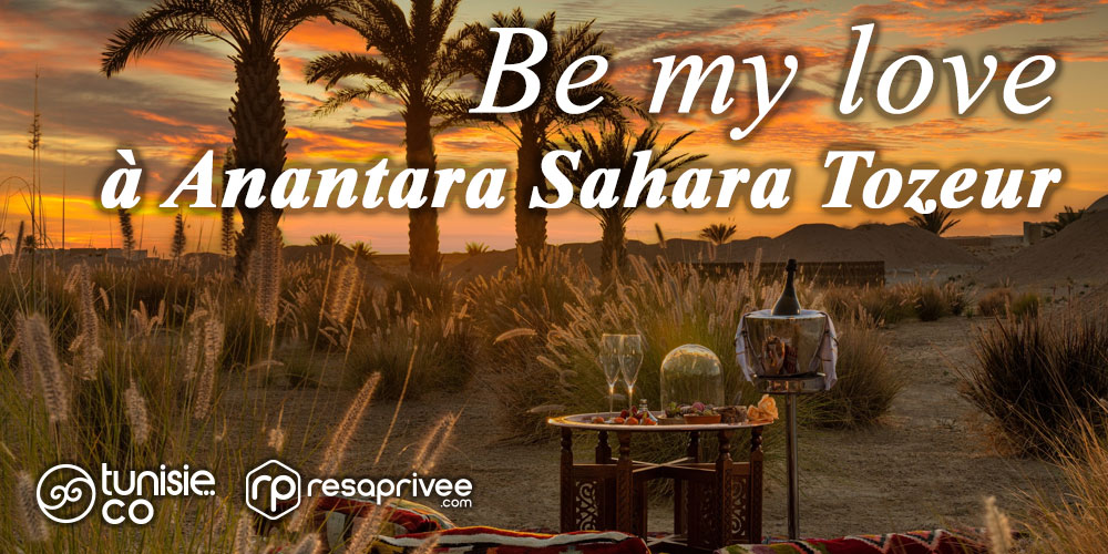 Saint-Valentin : Célébrez l'amour à l'Anantara Sahara Tozeur 