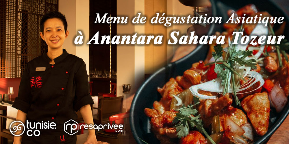 Un voyage culinaire à travers l'Asie: Menu de dégustation Asiatique à l'hôtel Anantara Sahara Tozeur