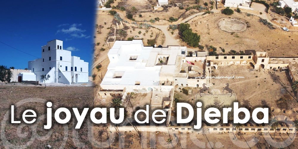 Le Palais Ben Ayed à Djerba renait !