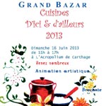 Grand Bazar : Cuisines d'ici et d'ailleurs le 16 juin 2013 Ã  l'Acropolium de Carthage