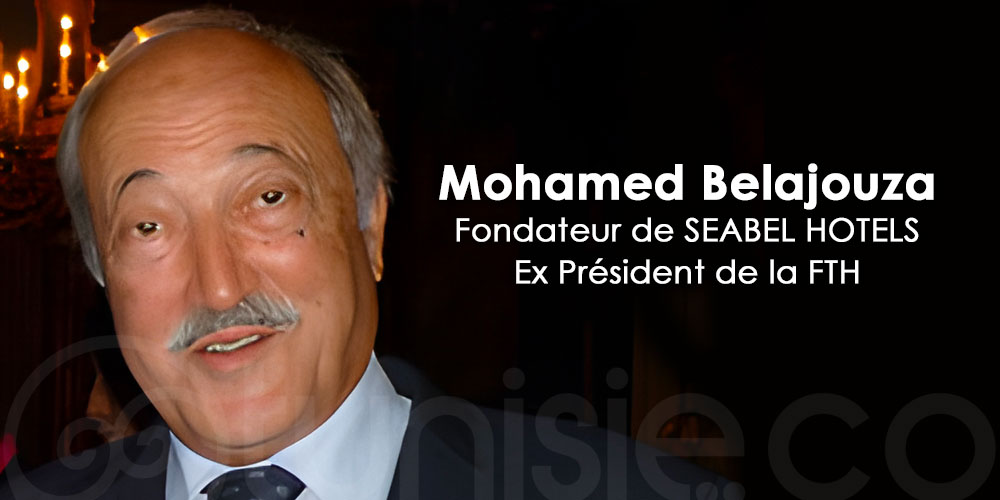 Mohamed Belajouza n'est plus : Hommage à un visionnaire du tourisme tunisien