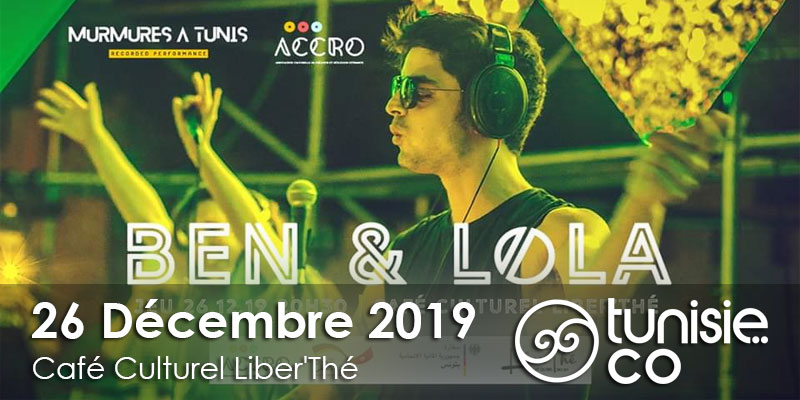 Concert Ben et Lola - Murmures à Tunis - Recorded Performance le 26 Décembre