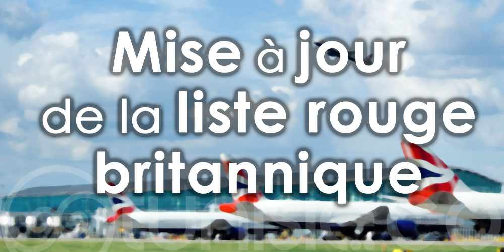 La Tunisie, toujours sur la liste rouge britannique ?
