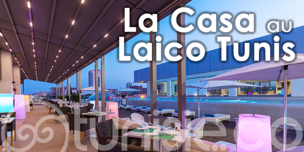 En vidéo : Découvrez La Casa Pool Lounge Restaurant du Laico Tunis