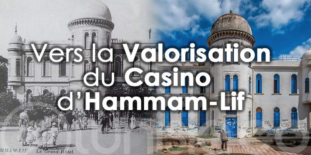 Vers la Restauration du Casino de Hammam-Lif