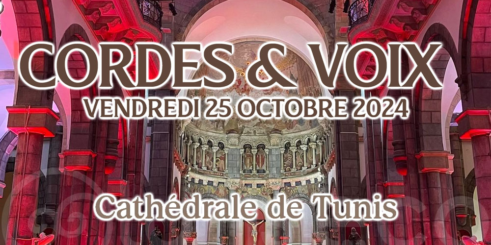 Cordes et Voix : Concert Événement à la Cathédrale de Tunis, le 25 Octobre