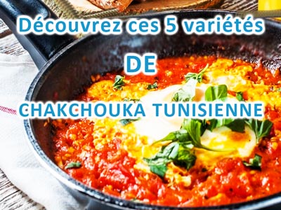 En photos : Découvrez ces 5 variétés de Chakchouka tunisienne 
