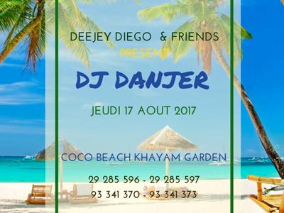 Deejay Diego presents DJ Danjer au Coco Beach Khayam Garden