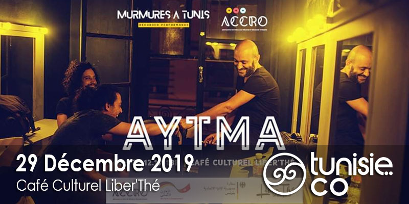 Concert de AYTMA - Murmures à Tunis - Recorded Performance le 29 Décembre