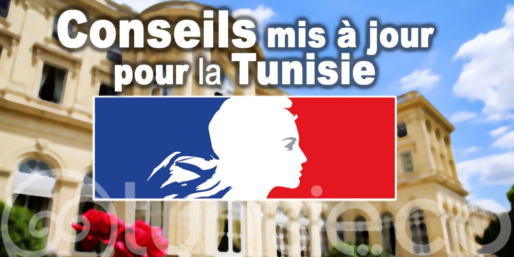 Les conseils du MEAE mis à jour pour la Tunisie