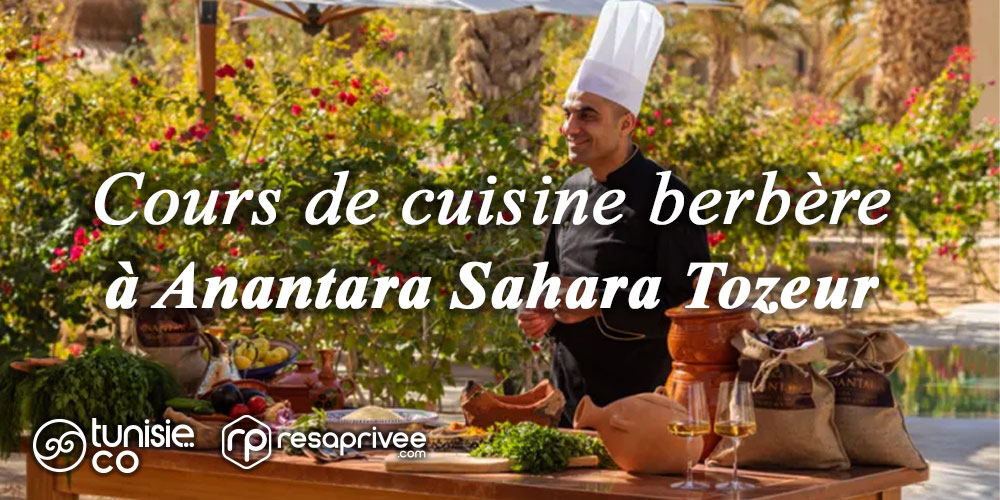 Découvrez les saveurs de la cuisine berbère lors d'un cours de cuisine à l'Anantara Sahara Tozeur
