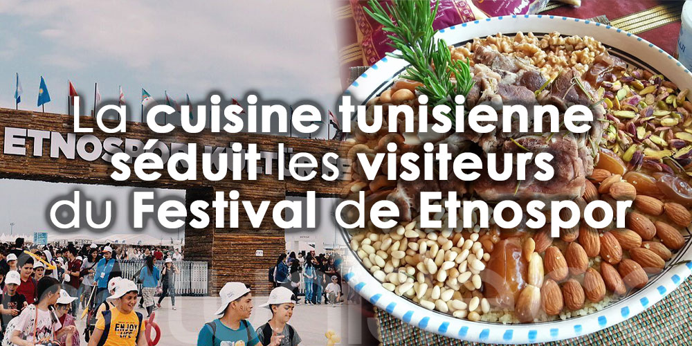 Les Saveurs de la Cuisine Tunsienne au Festival de la Culture 'Etnospor' en Turquie