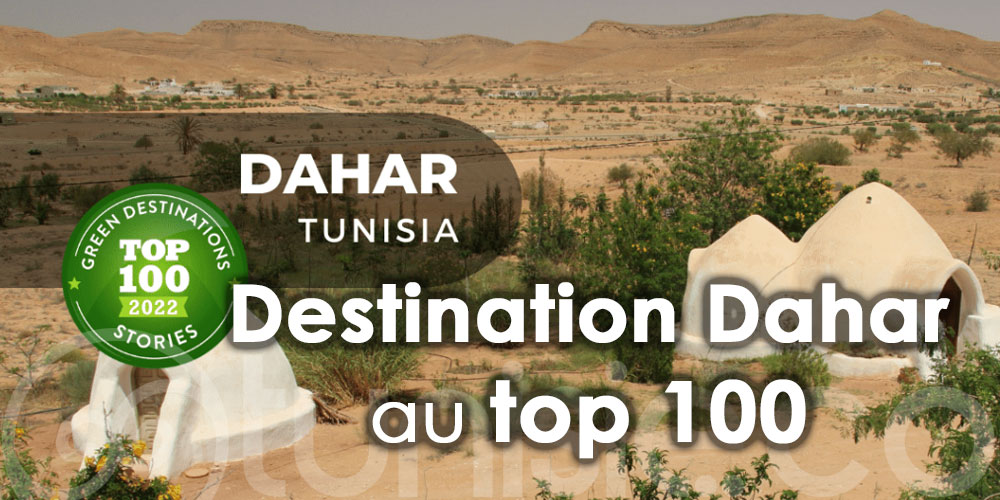 Destination Dahar au top 100 des ''Green Destinations 2022''