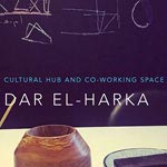 Découvrez Dar El Harka le premier coworking space Ã  la médina de Tunis