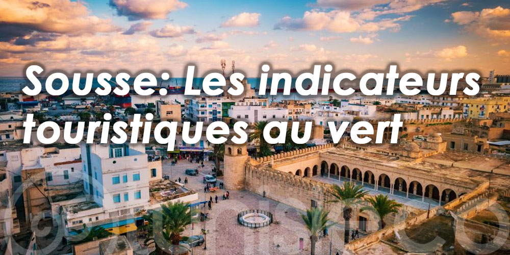 Sousse: une hausse significative des indicateurs touristiques 