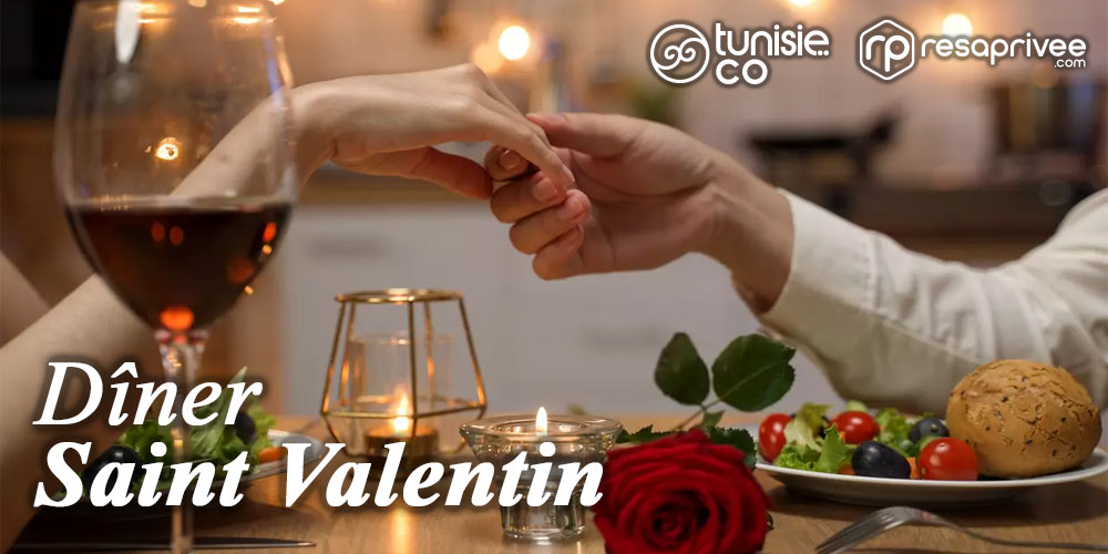 Suggestions des dîners Romantiques Saint-Valentin 2024 en Tunisie   