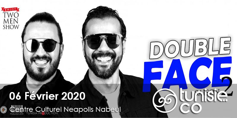 Double Face Saison 2 à Nabeul le 6 Février 2020