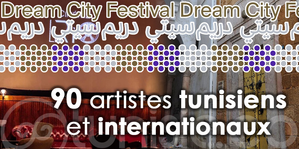 30 endroits accueillent le festival ''Dream City''