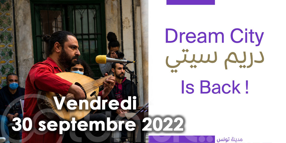 Dream City 2022: Voici le programme d'ouverture