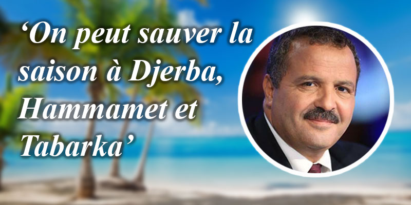 Mekki: 'On peut sauver la saison à  Djerba, Hammamet et Tabarka'