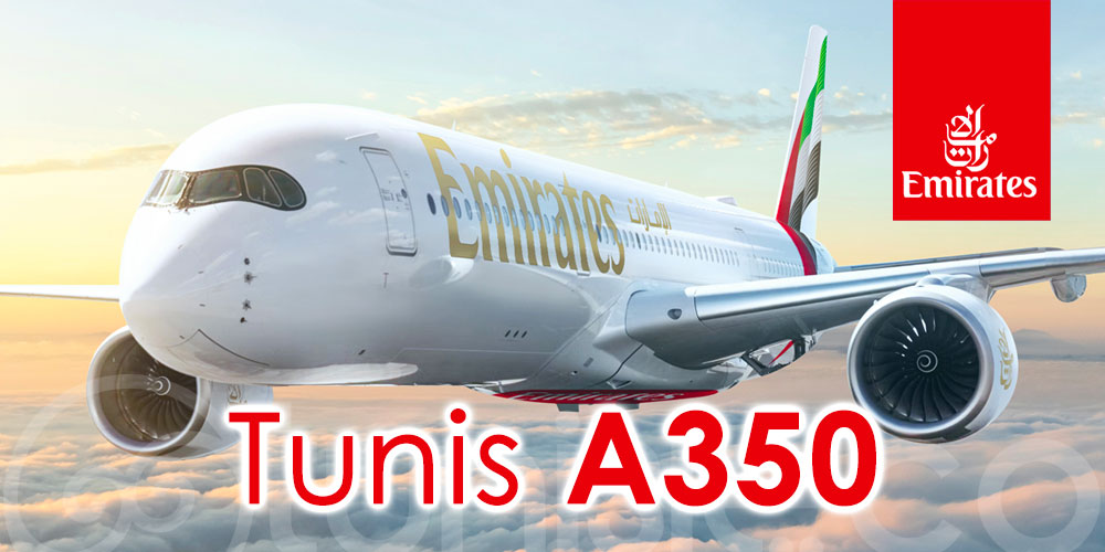 Emirates choisit Tunis pour le premier déploiement de l'A350 en Afrique !