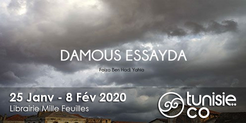  Exposition Damous Essayda - Faiza Ben Hadj Yahia du 25 Janvier au 8 Février 2020