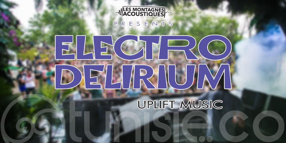 Electro Delirium, un festival de musique électronique en Tunisie !