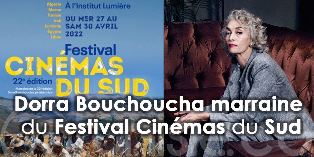Marraine de la 22e édition du Festival Cinémas du Sud: Dora Bouchoucha