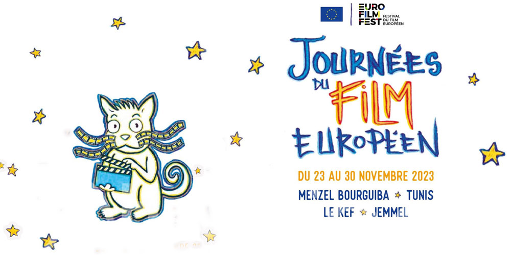 Les Journées du Film européen en Tunisie du 23 au 30 novembre 2023 à Tunis, Menzel Bourguiba, Le Kef et Jammel