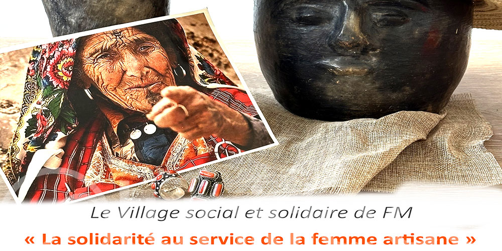 Le Village Social et Solidaire de Femmes Maghrébines, une célébration dédiée à la solidarité en faveur de la femme artisane