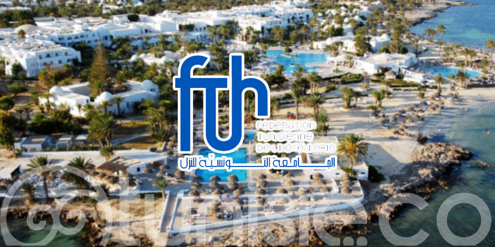 Fédération Tunisienne de l'Hôtellerie  : La saison touristique se poursuit normalement