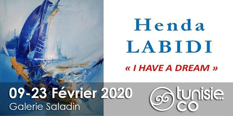 Exposition - I have a dream - d'Henda Laabidi du 9 au 23 Février 2020