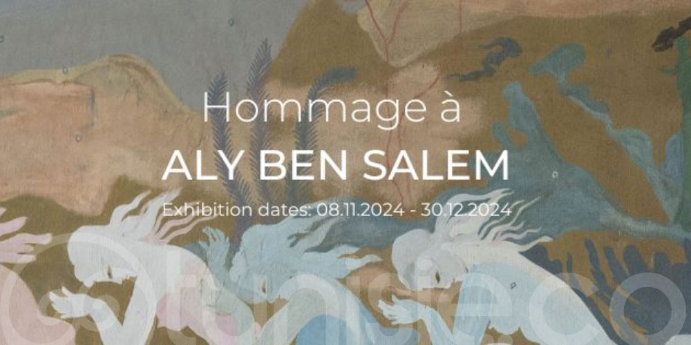 Exposition ''Hommage à Aly Ben Salem''