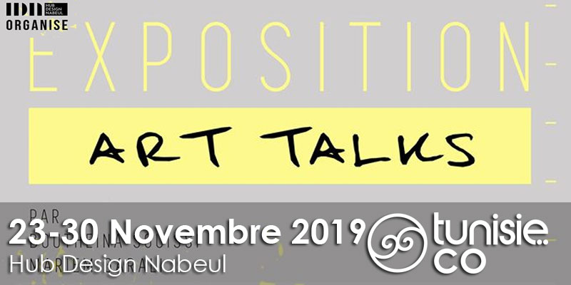 Art Talks de Boutheina Souissi et Mariem Garali le 23 Novembre 