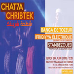 Chat7a chribtek le 30 Juin Ã  l´Institut Français de Tunisie 