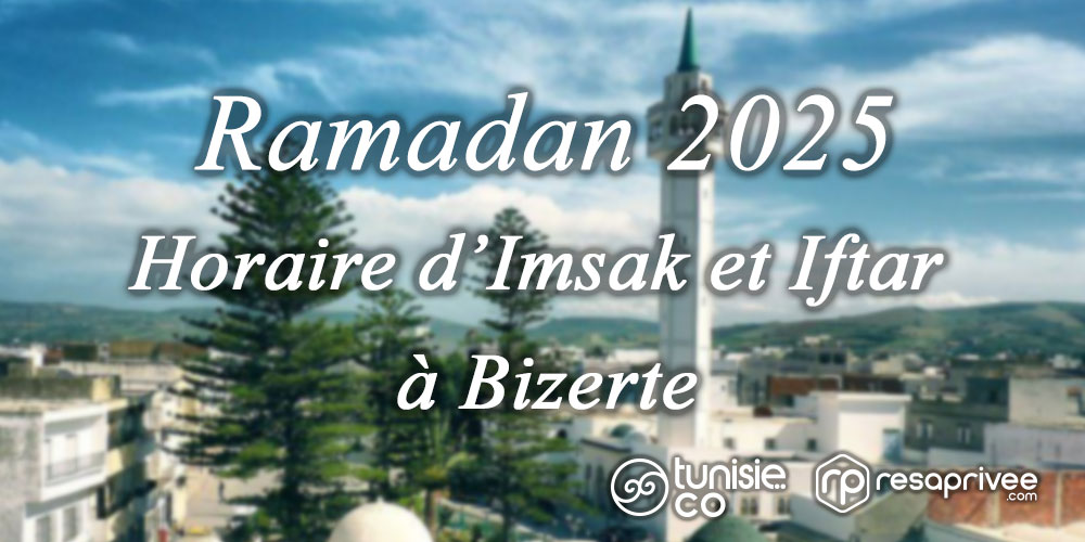 Horaire d'imsak et iftar à Bizerte - Ramadan 2025