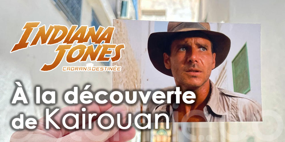 Indiana Jones et le Cadran de la destinée: Une scène tournée à Kairouan en Tunisie