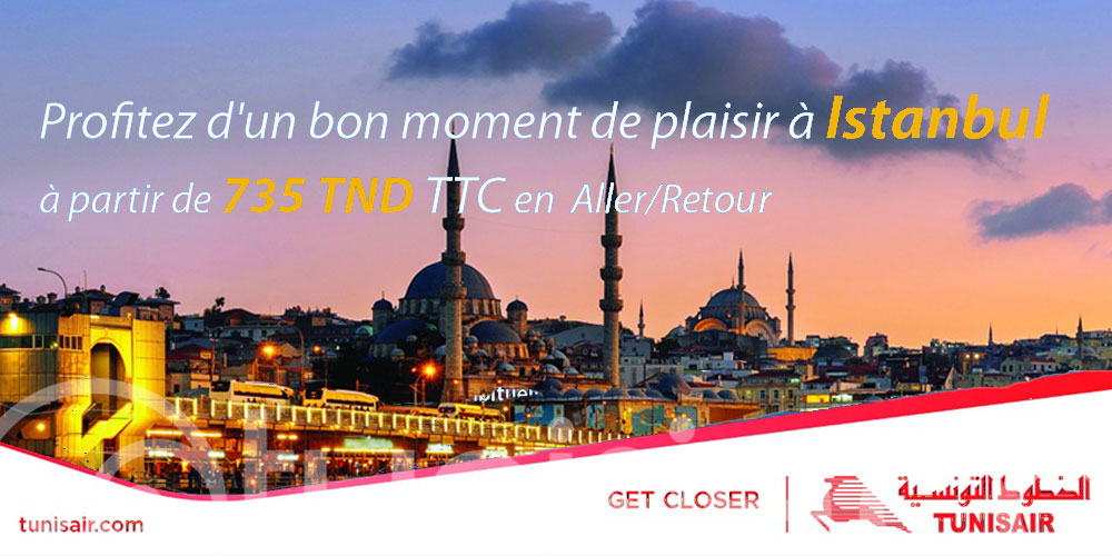 Tunisair : Vente Flash à 735 Dt pour le Tunis - Istanbul 