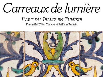 Découvrez 'Carreaux de lumière, L'art du Jelliz en Tunisie', le nouveau livre de Guillemette Mansour