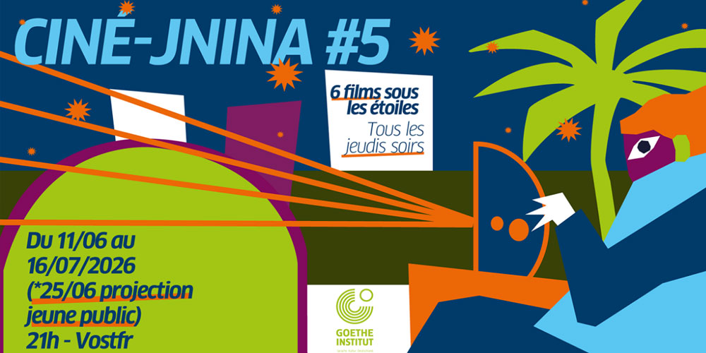 la 5ᵉ édition de Ciné-Jnina du 11 juin au 16 juillet 2026,