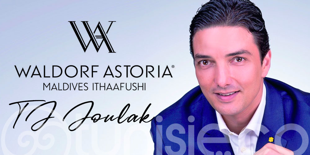 Le Tunisien TJ Joulak à la tête du Waldorf Astoria Maldives