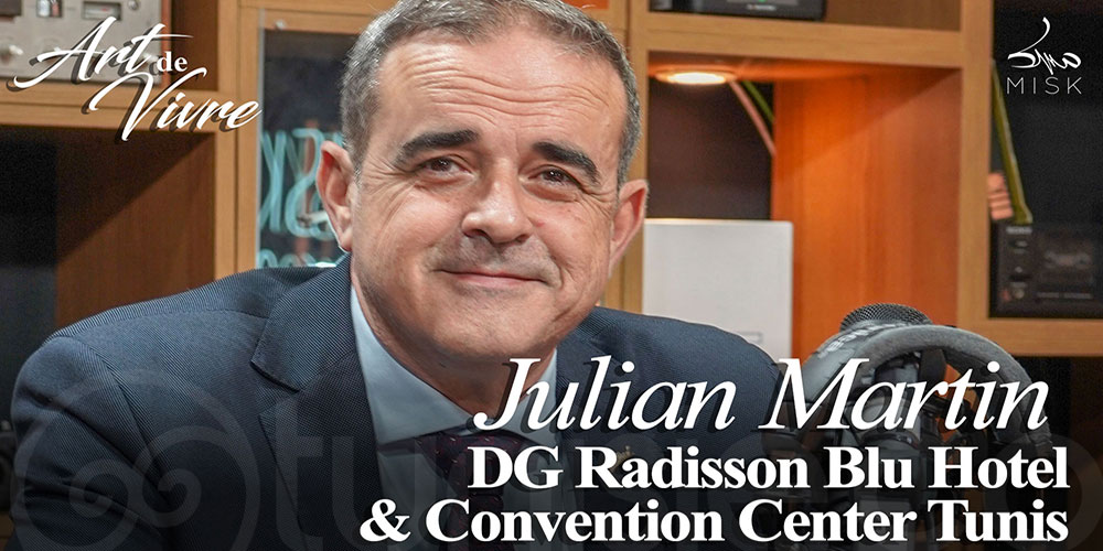 Julian Martin : faire du Radisson Blu Tunis une institution vivante au cœur de la ville