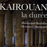 Â« Kairouan, la durée Â» un livre de Abdelwahab Bouhdiba et Mohamed Masmoudi