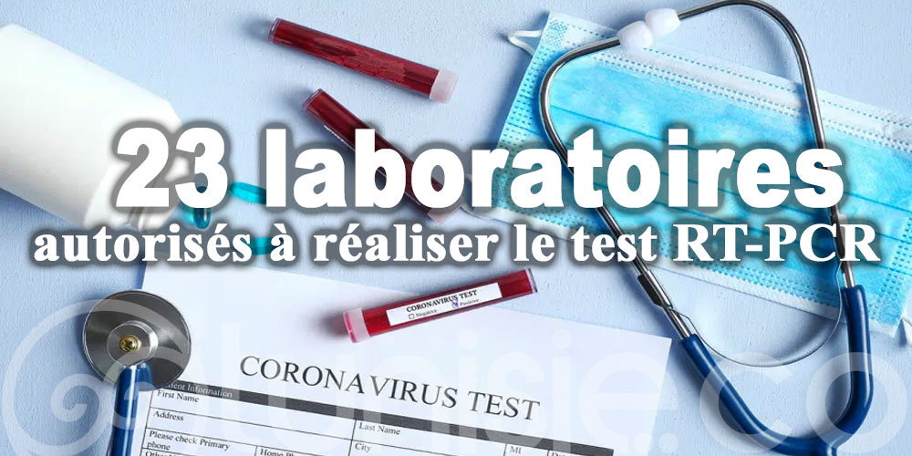 Voici la nouvelle liste des laboratoires privés autorisés à réaliser le test RT-PCR